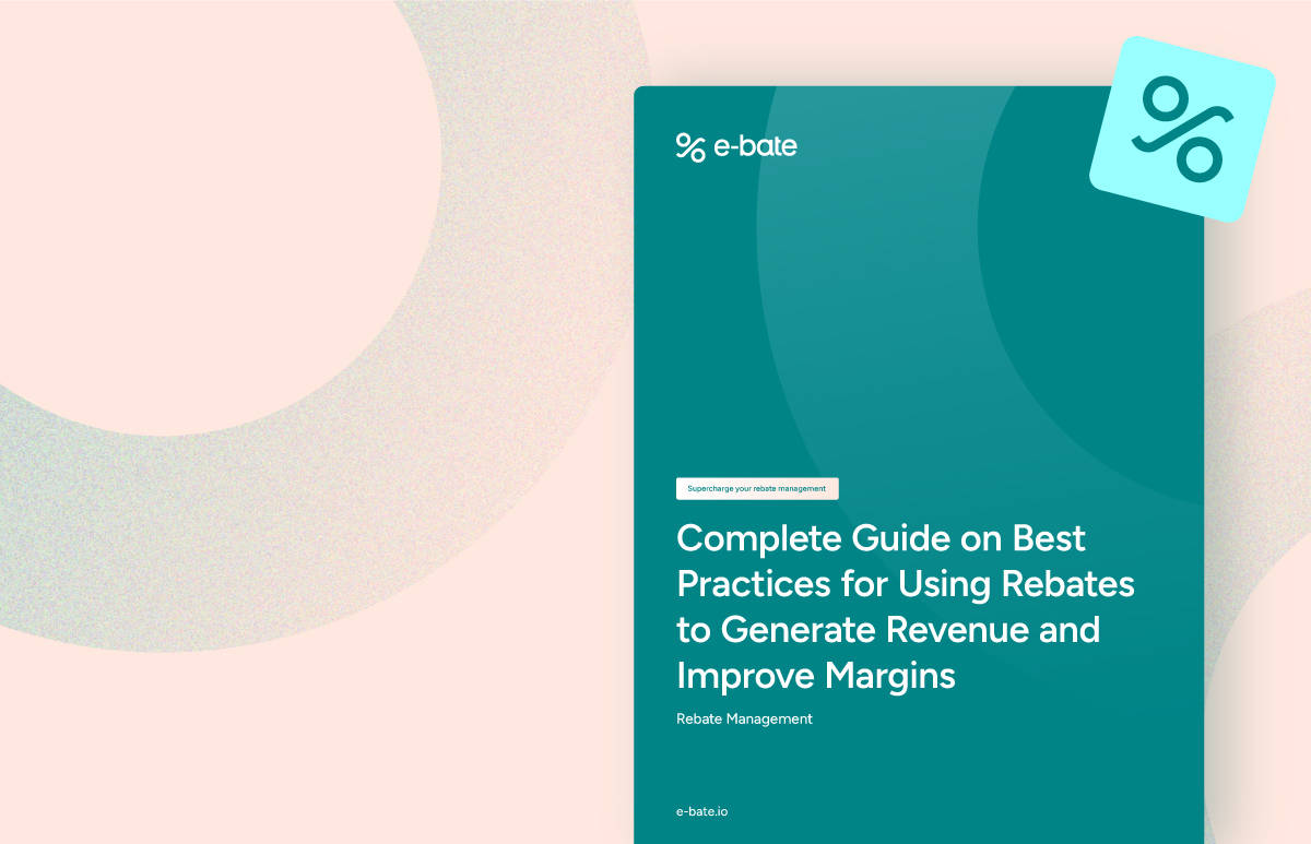 Guide - Complete Guide on Best Practices for Using Rebates to Generate Revenue and Improve Margins